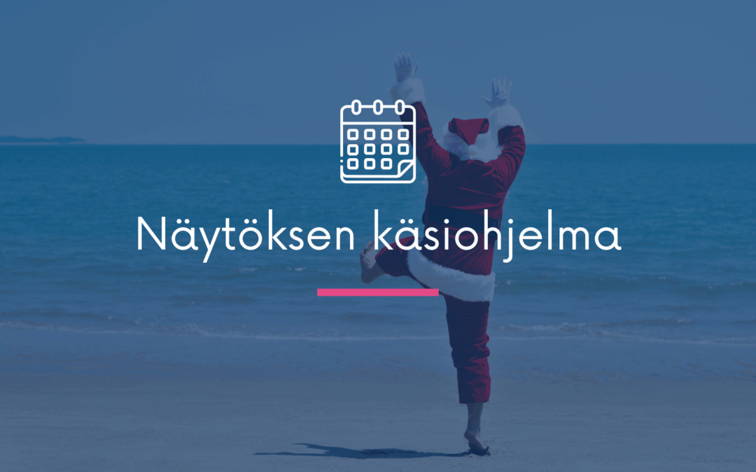 NÄYTÖKSEN KÄSIOHJELMA